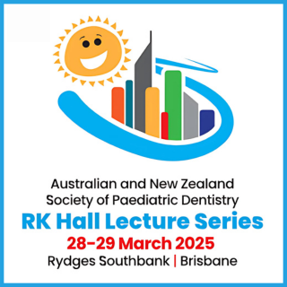 9th Biennial RK Hall Paediatric Dentistry Lecture Series | 28 - 29 March 2025 | Brisbane Australia